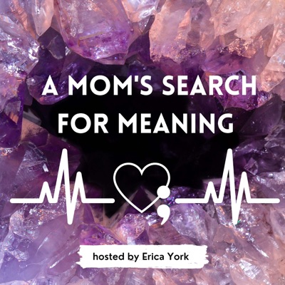A Mom's Search For Meaning