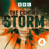 The Coming Storm - BBC Radio 4