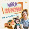 MiRA SHOW - der Kinderpodcast