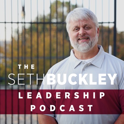 The Seth Buckley Leadership Podcast