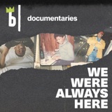 They Weren't Us | We Were Always Here