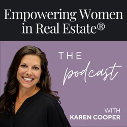 Podcast artwork thumbnail for Empowering Women in Real Estate® - The Podcast with Karen Cooper