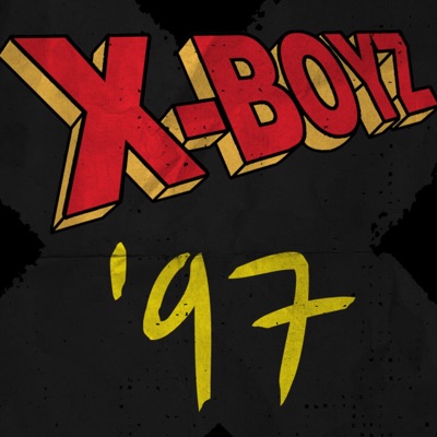 X-Boyz (An X-Men The Animated Series Podcast):X-Boyz