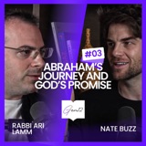 Gen 12: Nate Buzz and Ari Lamm talk Genesis | Ep 3: Abraham’s Journey and God’s Promise