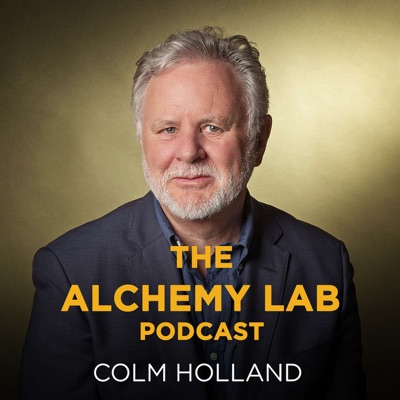 The Alchemy Lab with Colm Holland