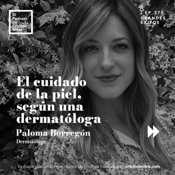 El cuidado de la piel, según una dermatóloga, con Paloma Borregón. Episodio 371 photo