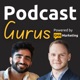 Podcast Gurus: Interviews on Podcasting, Podcast Growth, Podcast Marketing, Content Strategy & SEO