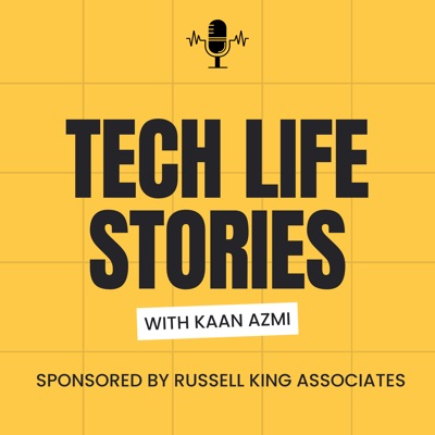 Tech Life Stories:Kaan Azmi