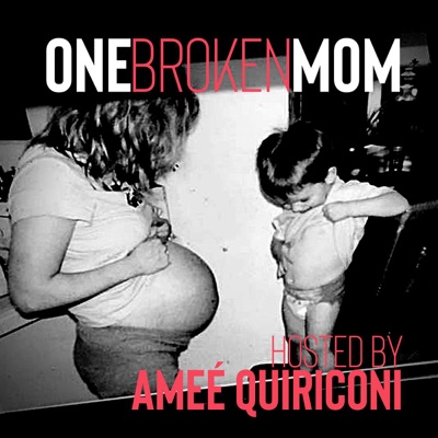 One Broken Mom Hosted by Ameé Quiriconi