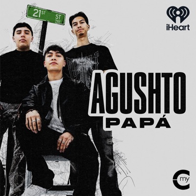 Agushto Papa Podcast:MyCultura and iHeartPodcasts