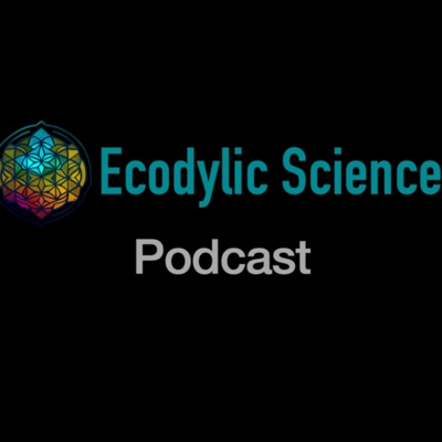 Ecodylic Science Podcast Ecodylic Science Podcast