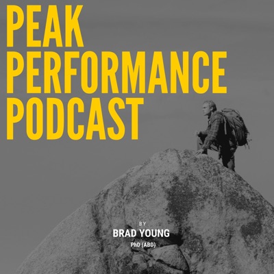 The Peak Performance Podcast by Brad Young:Brad Young