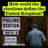 How could the elections define the UK?