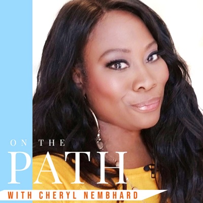 On the Path w/ Cheryl Nembhard