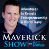 The Maverick Show: Remote Entrepreneurship and World Travel