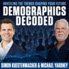 Demographics Decoded - Unveiling the trends shaping your future - Simon Kuestenmacher and Michael Yardney