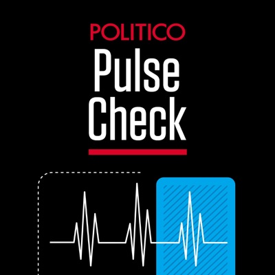 POLITICO's Pulse Check POLITICO's Pulse Check