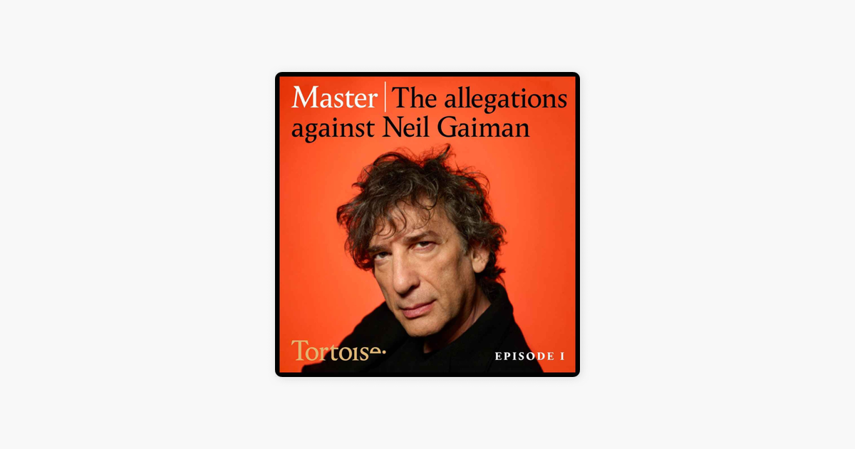 ‎The Slow Newscast Master the allegations against Neil Gaiman