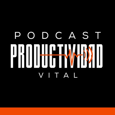 Podcast Productividad Vital Podcast Productividad Vital