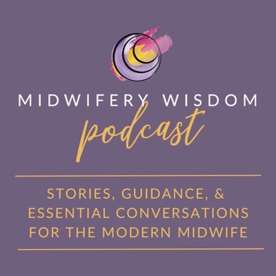 Midwifery Wisdom Podcast