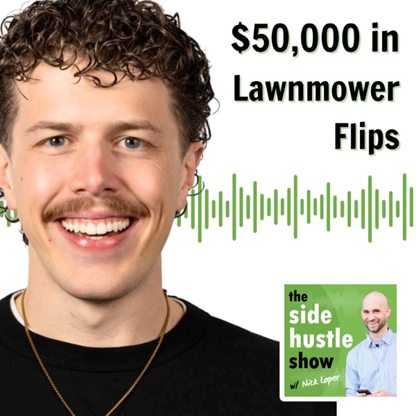 713: I Made $50k Flipping Lawnmowers and Graduated Debt-Free photo