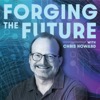 Forging The Future with Chris Howard