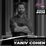 Episode #036 with Yaniv Cohen - The Spice Detective