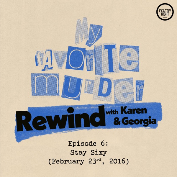 Rewind with Karen & Georgia - Episode 6: Stay Sixy photo