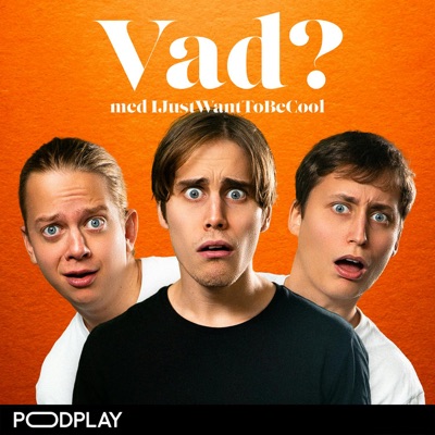 Vad? med IJustWantToBeCool Vad? med IJustWantToBeCool