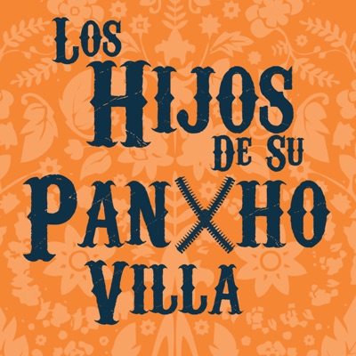Los Hijos de su Pancho Villa Los Hijos de su Pancho Villa