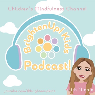 BrightenUp! Kids Podcast BrightenUp! Kids Podcast