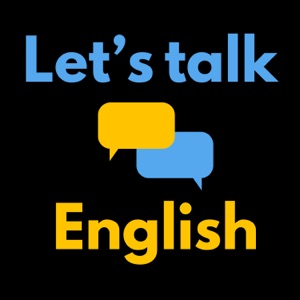 Let’s Talk English | Learn English Podcast