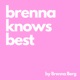What Would Brenna Do?