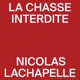 La chasse interdite