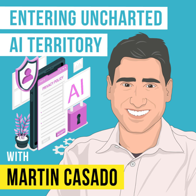 Martin Casado - Entering Uncharted AI Territory