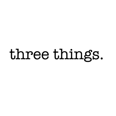 Three Things