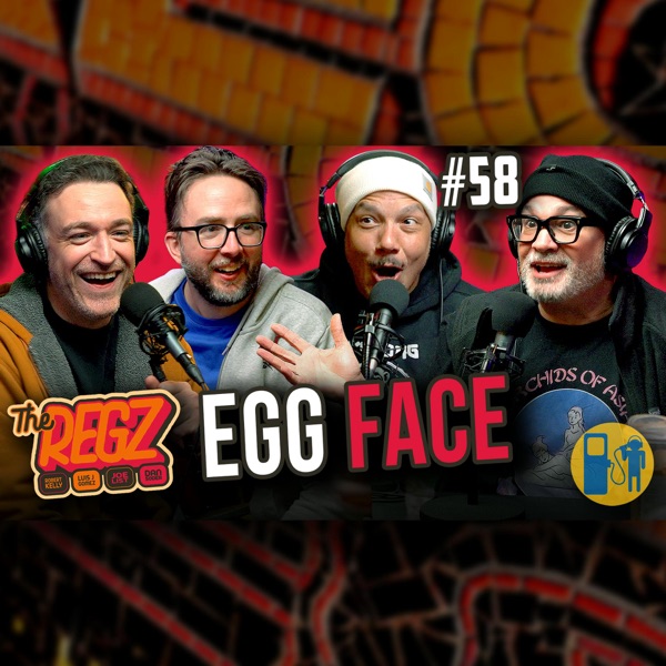 Egg Mouth | The Regz w/ Robert Kelly, Dan Soder, Luis J. Gomez and Joe List Ep #58 photo
