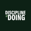 Discipline of Doing - Discipline of Doing