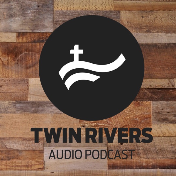 Twin Rivers Church Sermons and Bible Studies