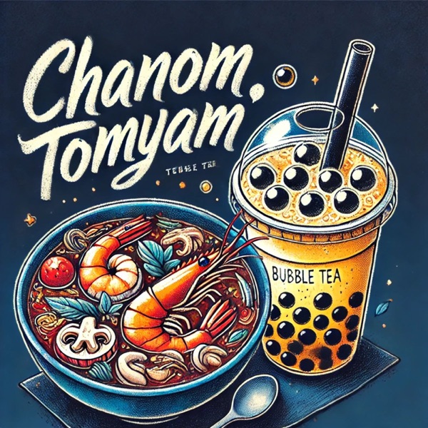 Chanom Tomyam 冬陰珍奶 with Kenny & Pond