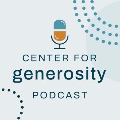 Center for Generosity Podcast