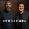 How To Film Weddings - John Bunn & Nick Miller