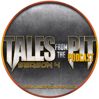 Tales From The Pit Podcast