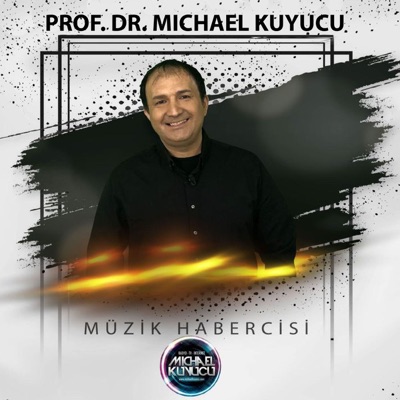 Müzik Habercisi - By Prof. Dr. Michael Kuyucu Müzik Habercisi - By Prof. Dr. Michael Kuyucu