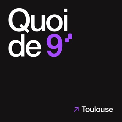 Quoi de 9, Toulouse ?