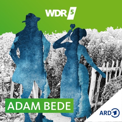 WDR 5 Adam Bede - Hörbuch WDR 5 Adam Bede - Hörbuch