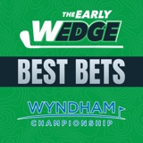 2024 Wyndham Championship Preview - Odds, Picks and Best Bets! | The Early Wedge