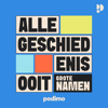 Alle Geschiedenis Ooit – Grote Namen - Alle Geschiedenis Ooit