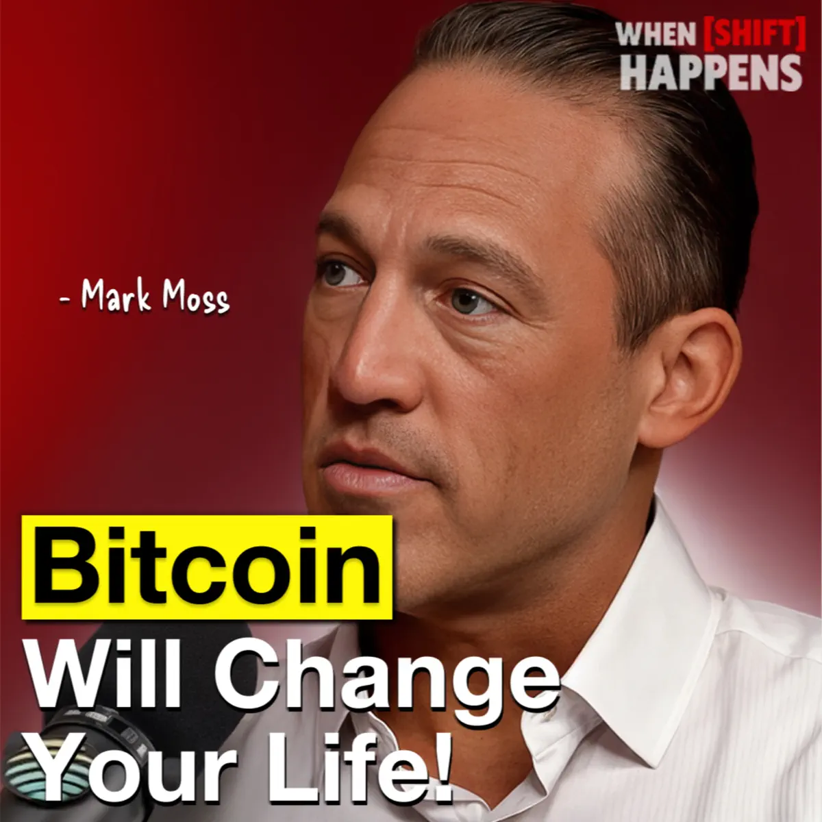 When Shift Happens podcast with Mark Moss