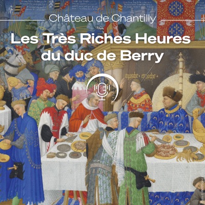 Les podcasts du Château de Chantilly